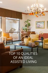 Top 10 Qualities Of An Ideal Assisted Living