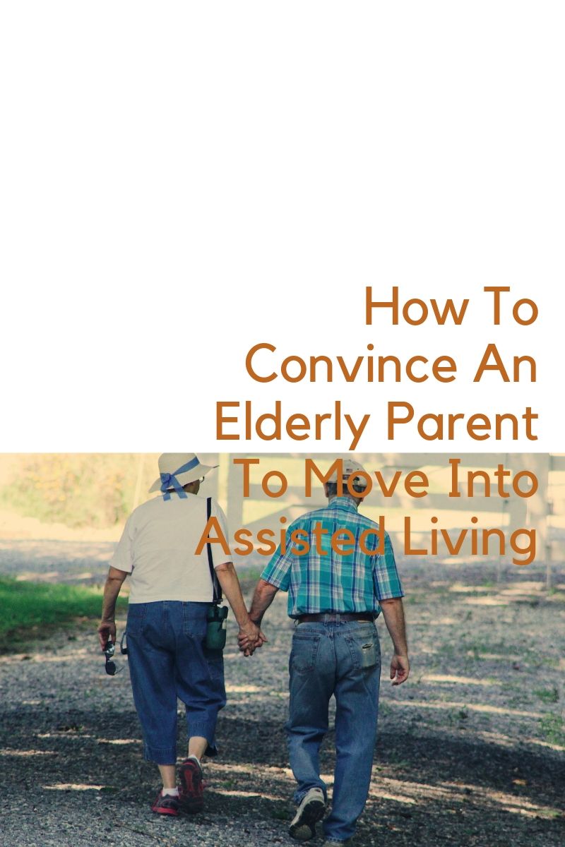 How To Convince An Elderly Parent To Move Into Assisted Living Palos