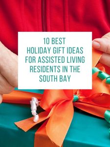 10 Best Holiday Gift Ideas For Assisted Living In South Bay